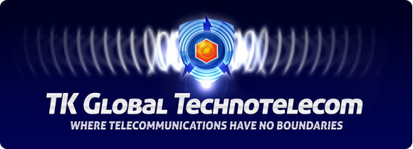 TK Global Technotelecom - Where telecommunications have no boundaries